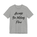 Always Be Milling Flour Black