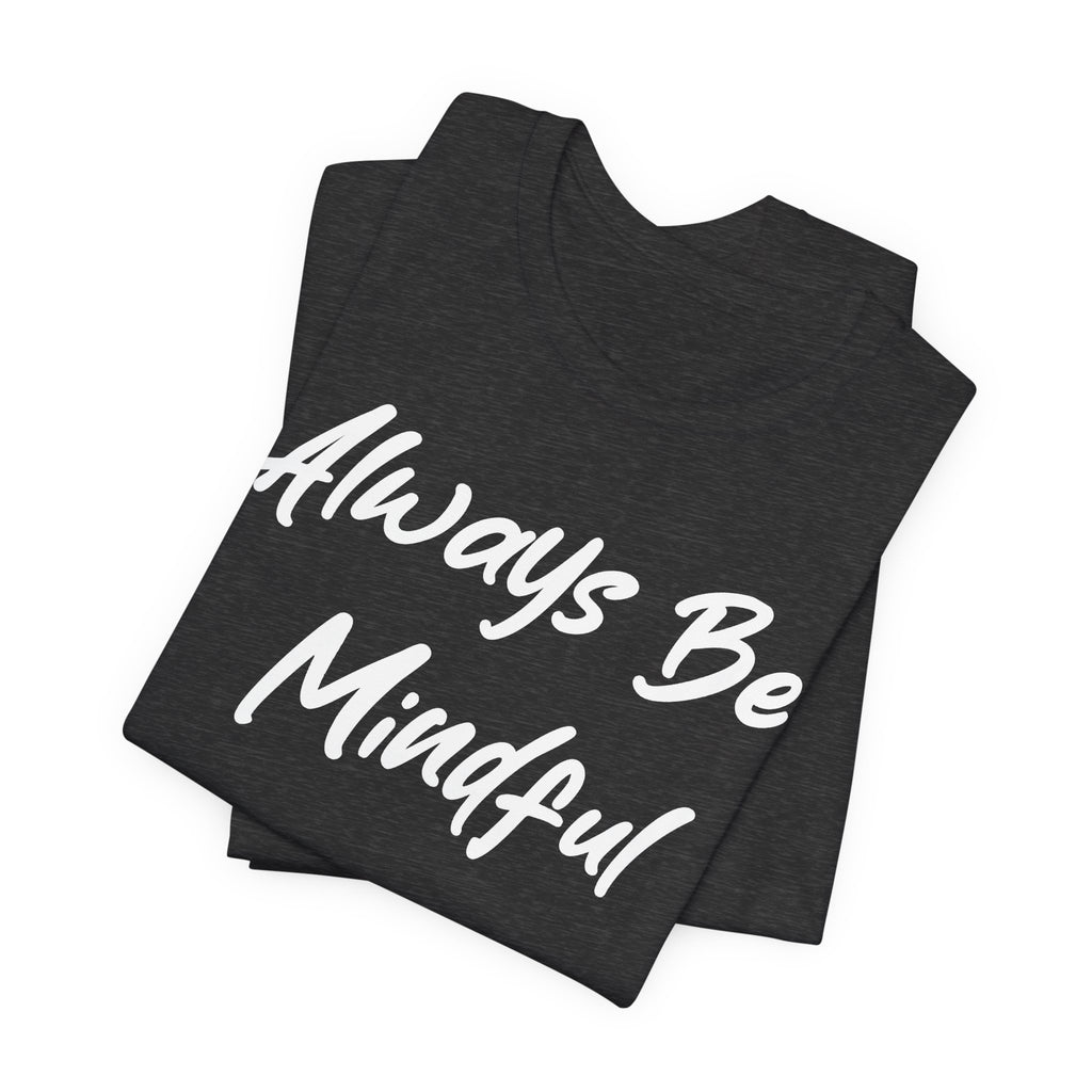 Always Be Mindful White