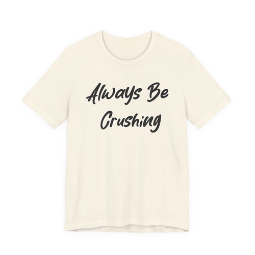 Always Be Crushing Black