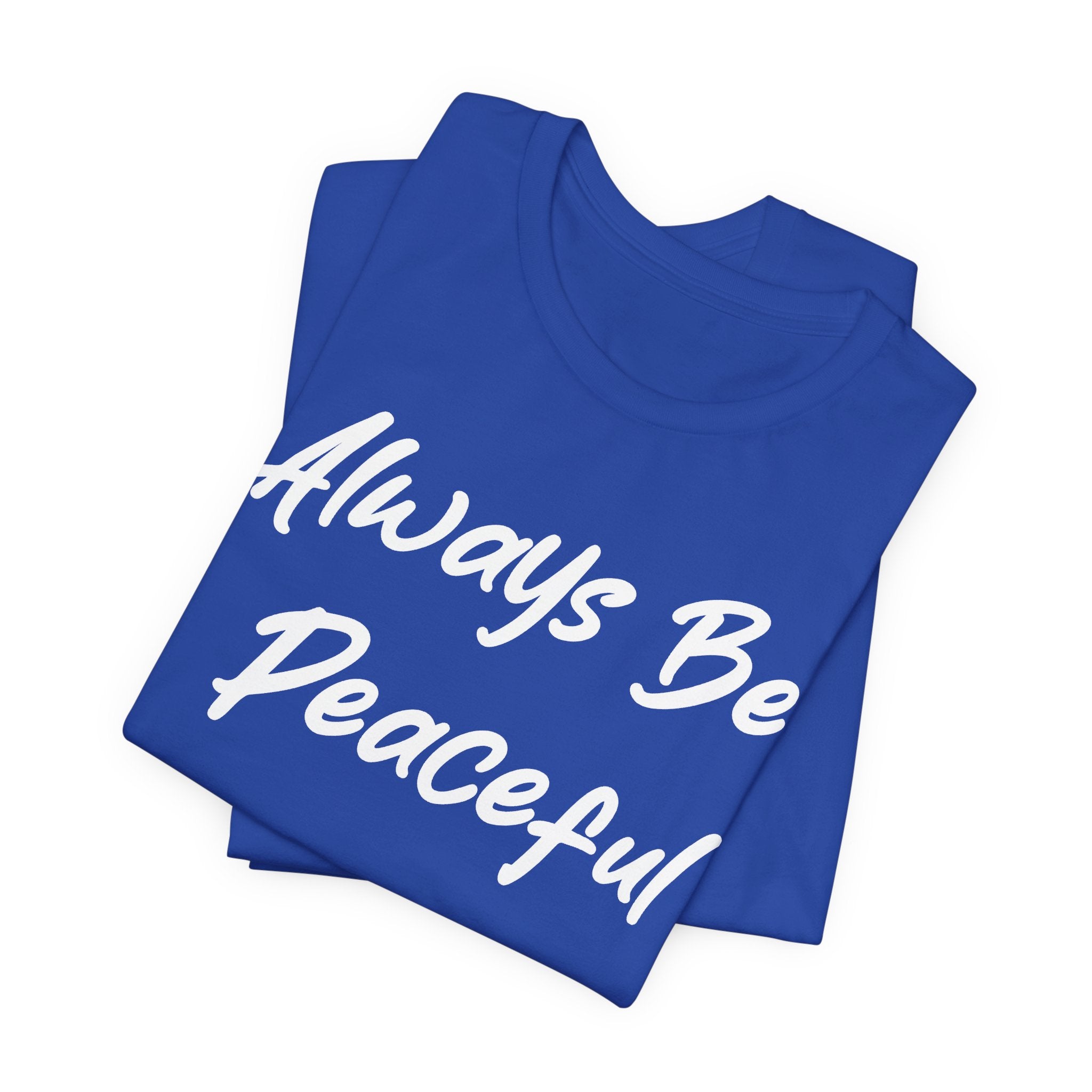 Always Be Peaceful White