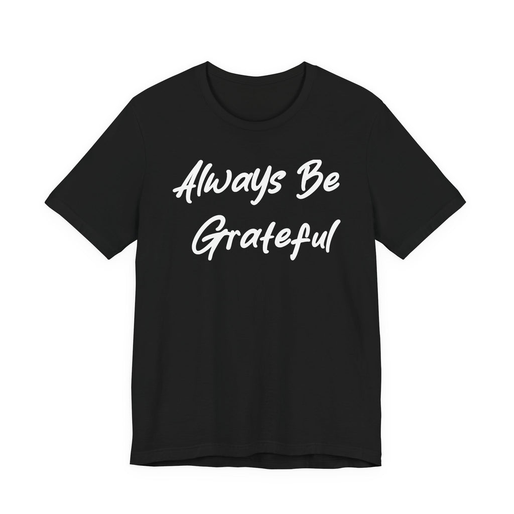Always Be Grateful White