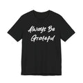 Always Be Grateful White