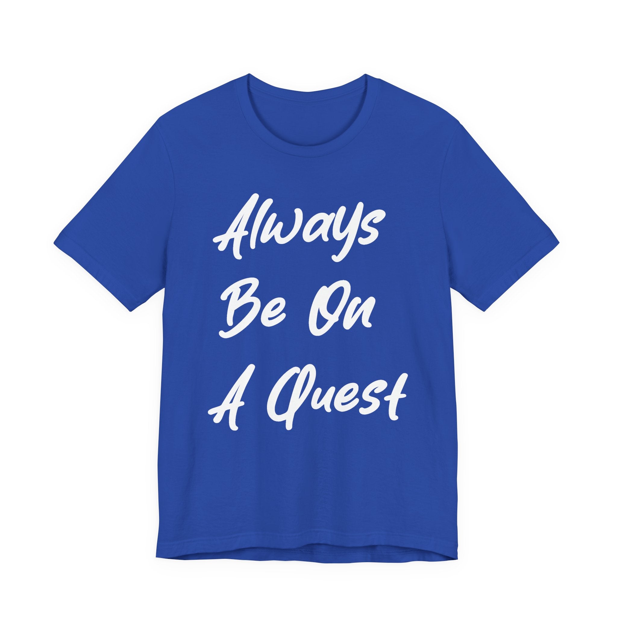 Always Be On A Quest White
