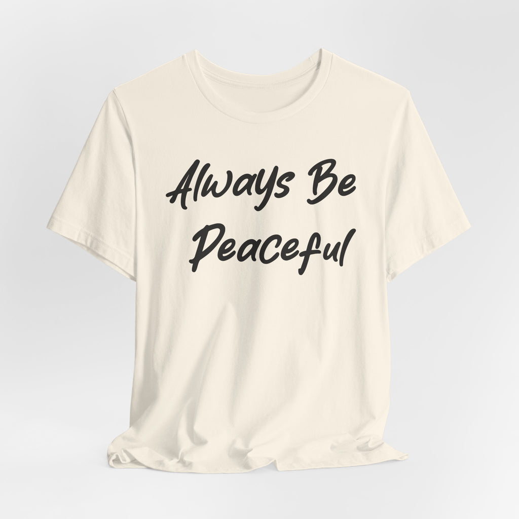 Always Be Peaceful Black