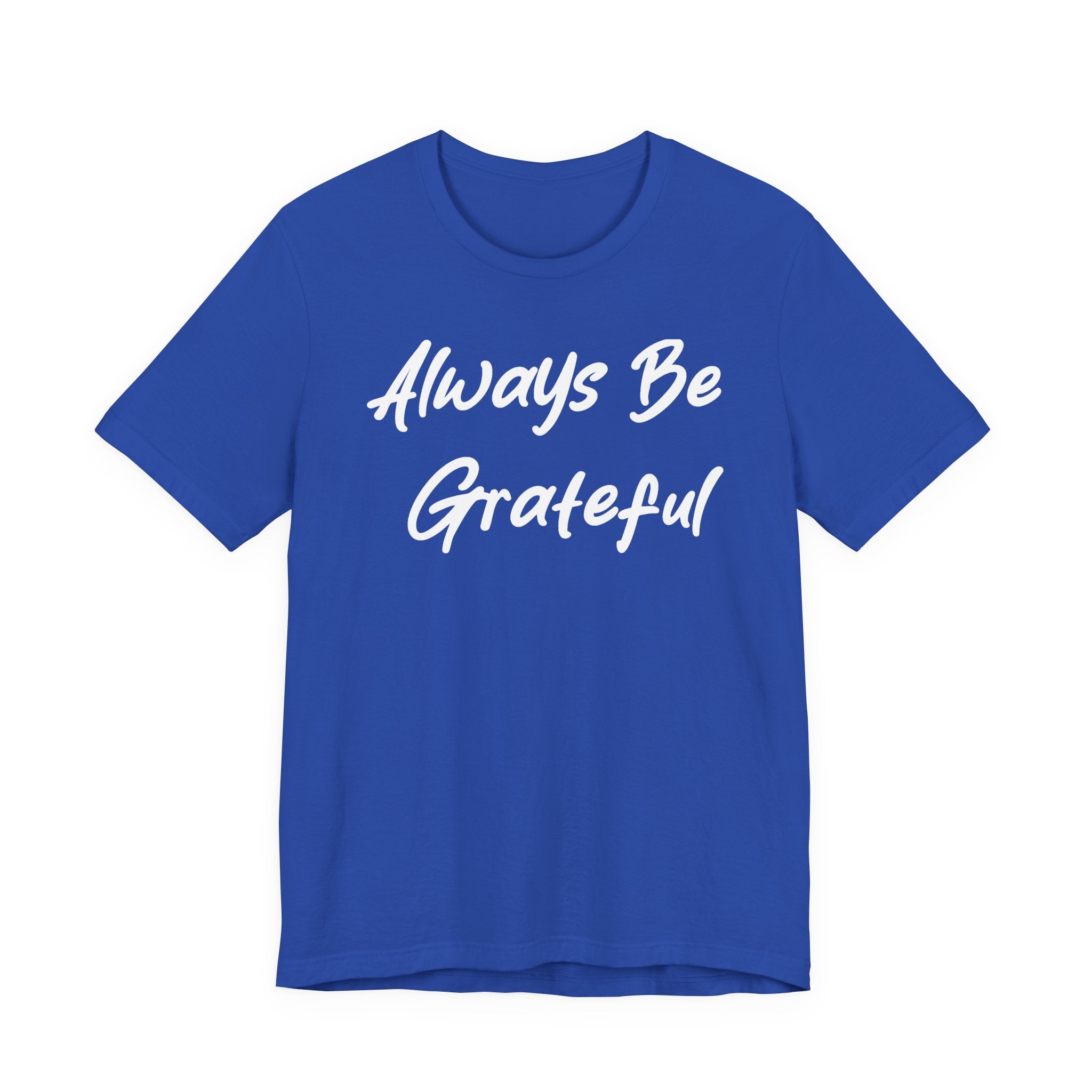 Always Be Grateful White