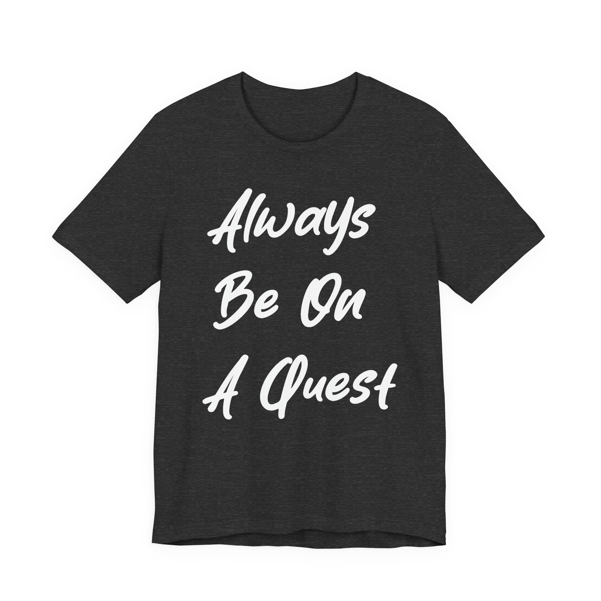 Always Be On A Quest White