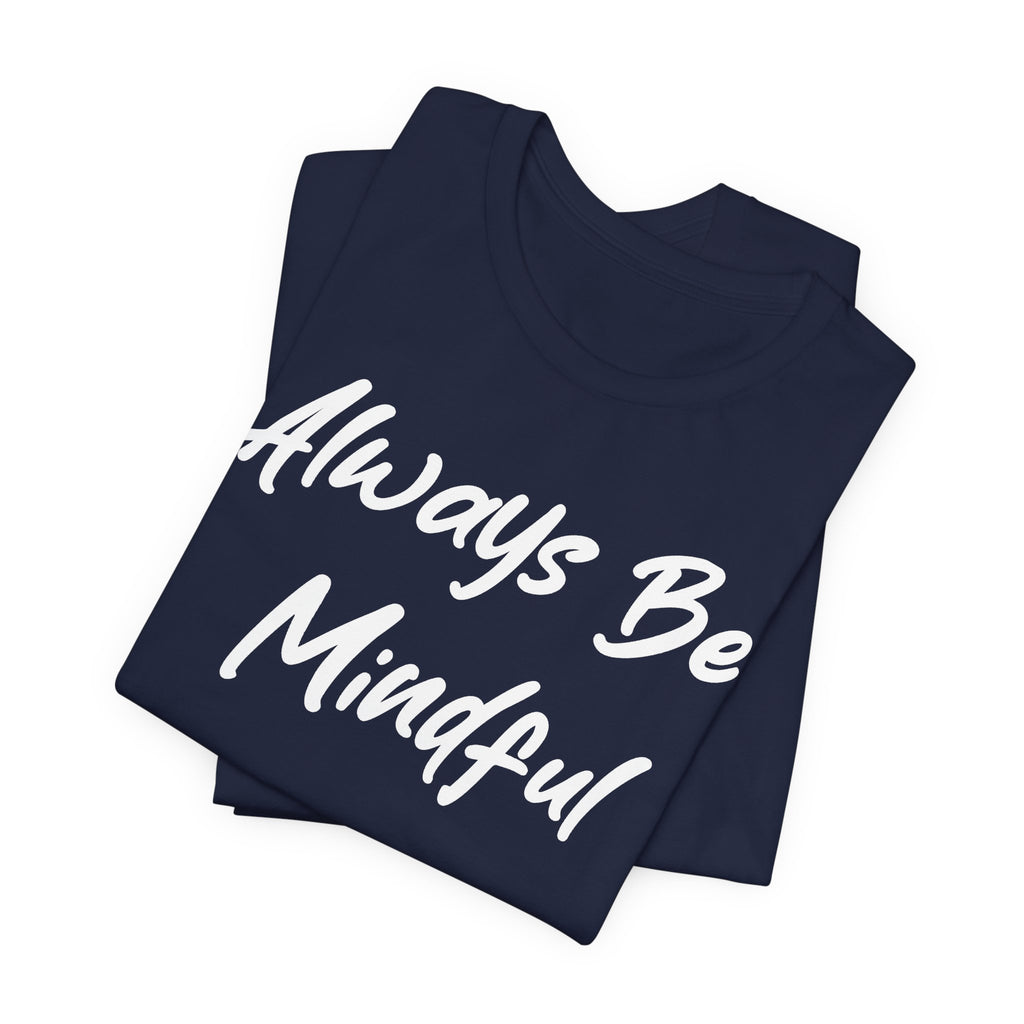 Always Be Mindful White