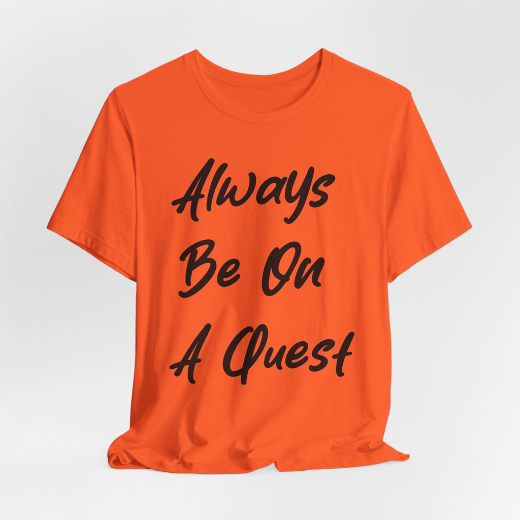 Always Be On A Quest Black