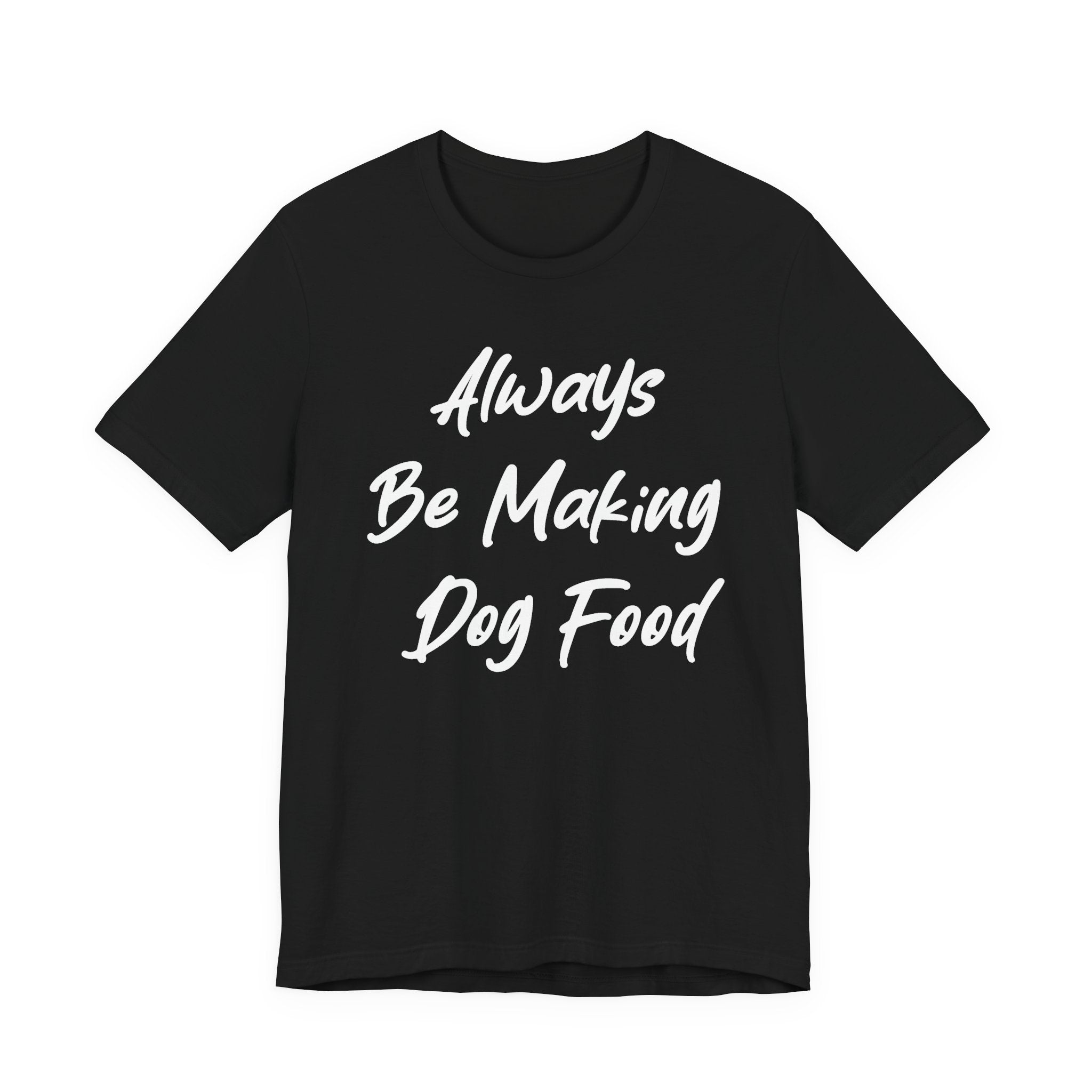 Always Be Making Dog food White