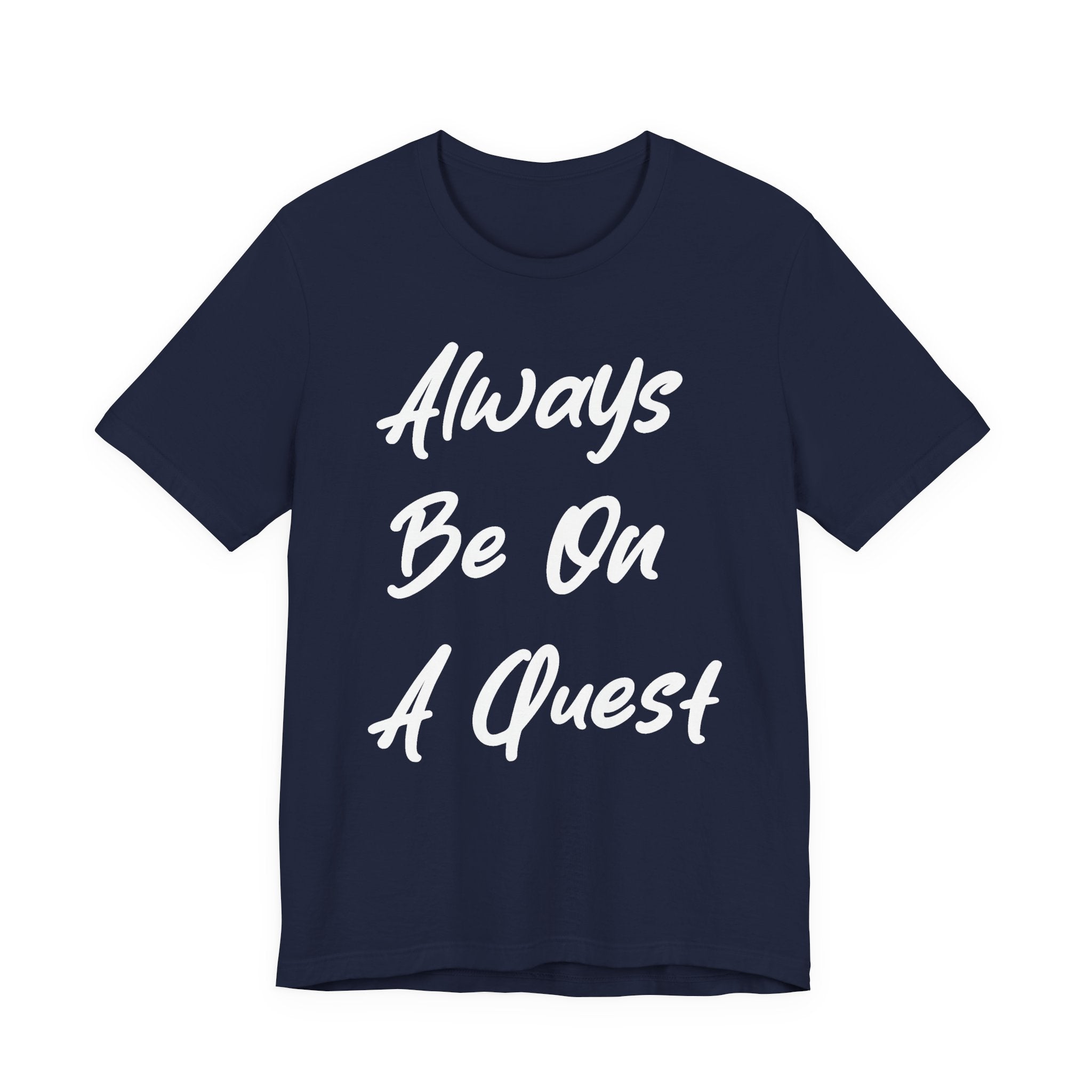 Always Be On A Quest White