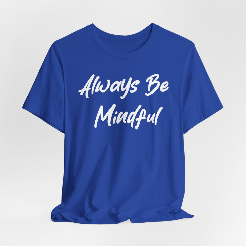 Always Be Mindful White