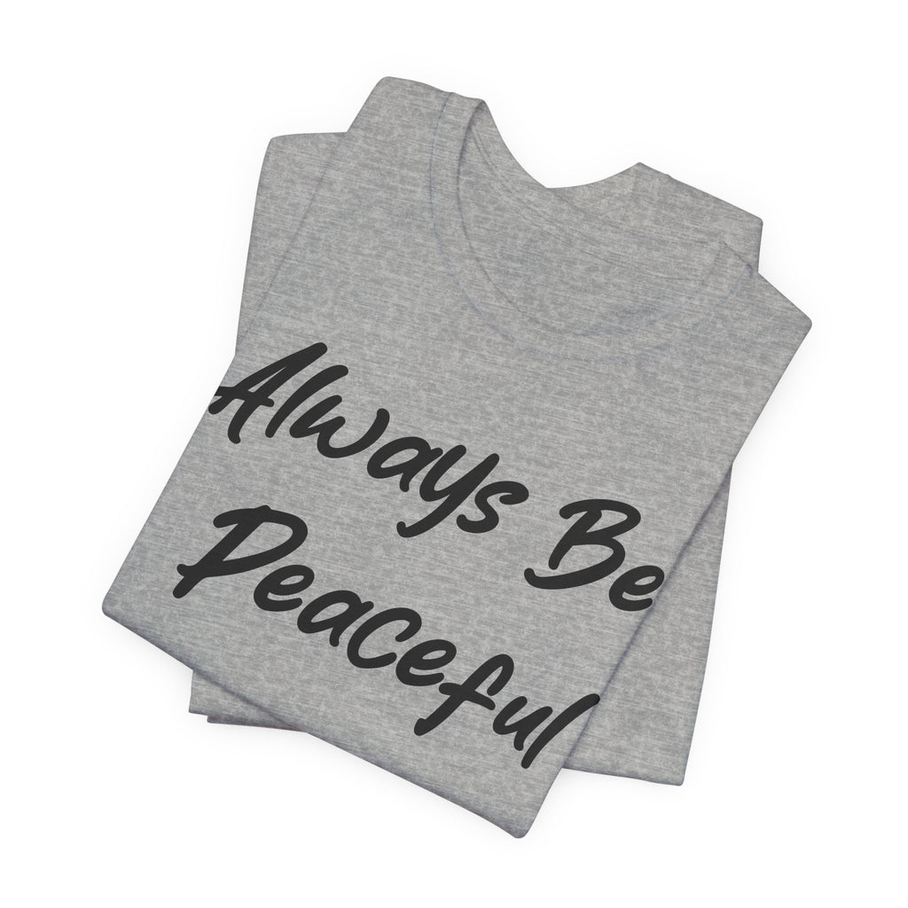 Always Be Peaceful Black