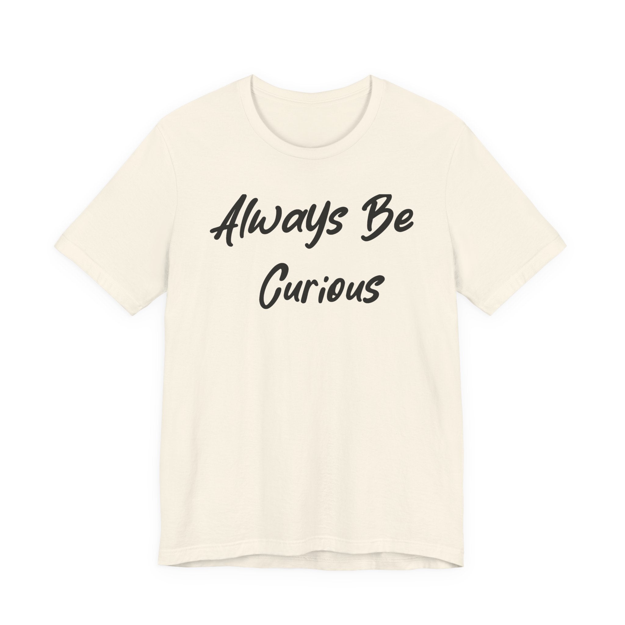 Always Be Curious Black