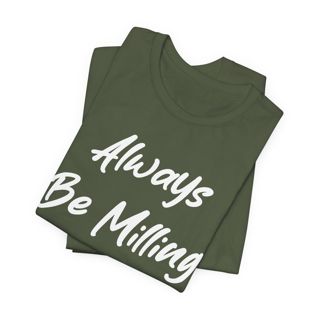 Always Be Milling Flour White