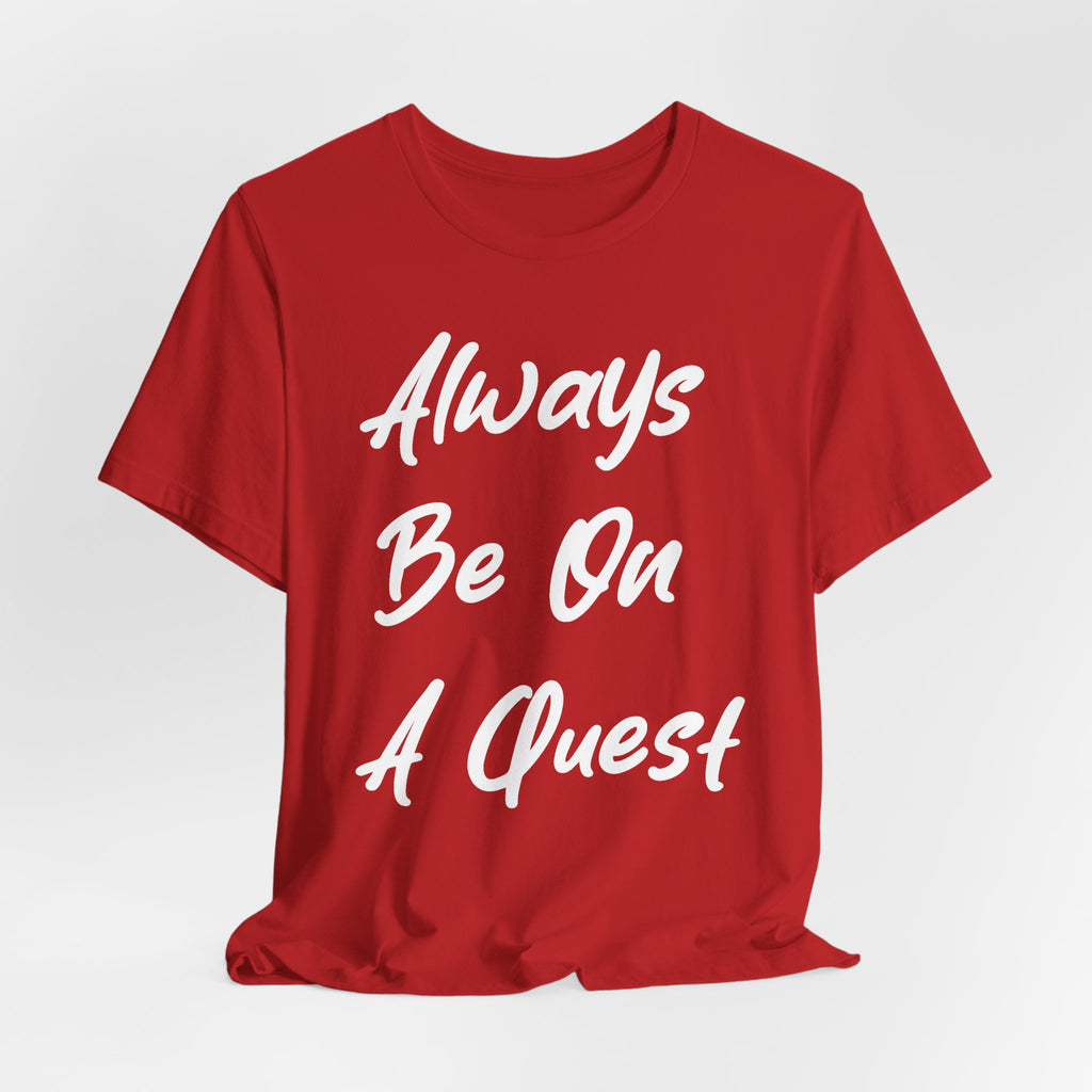Always Be On A Quest White