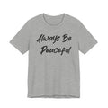 Always Be Peaceful Black