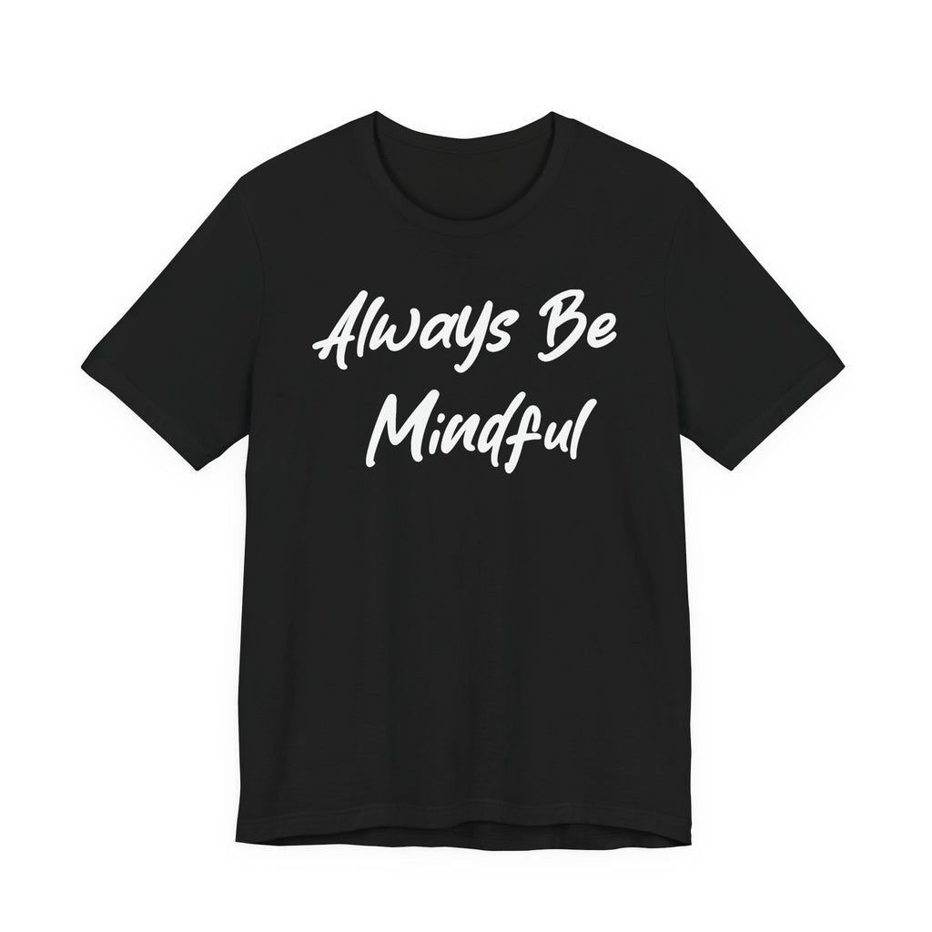Always Be Mindful White