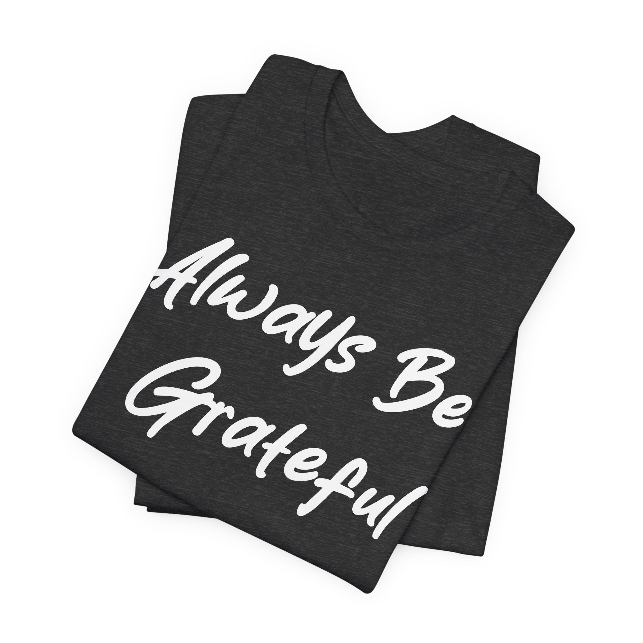 Always Be Grateful White