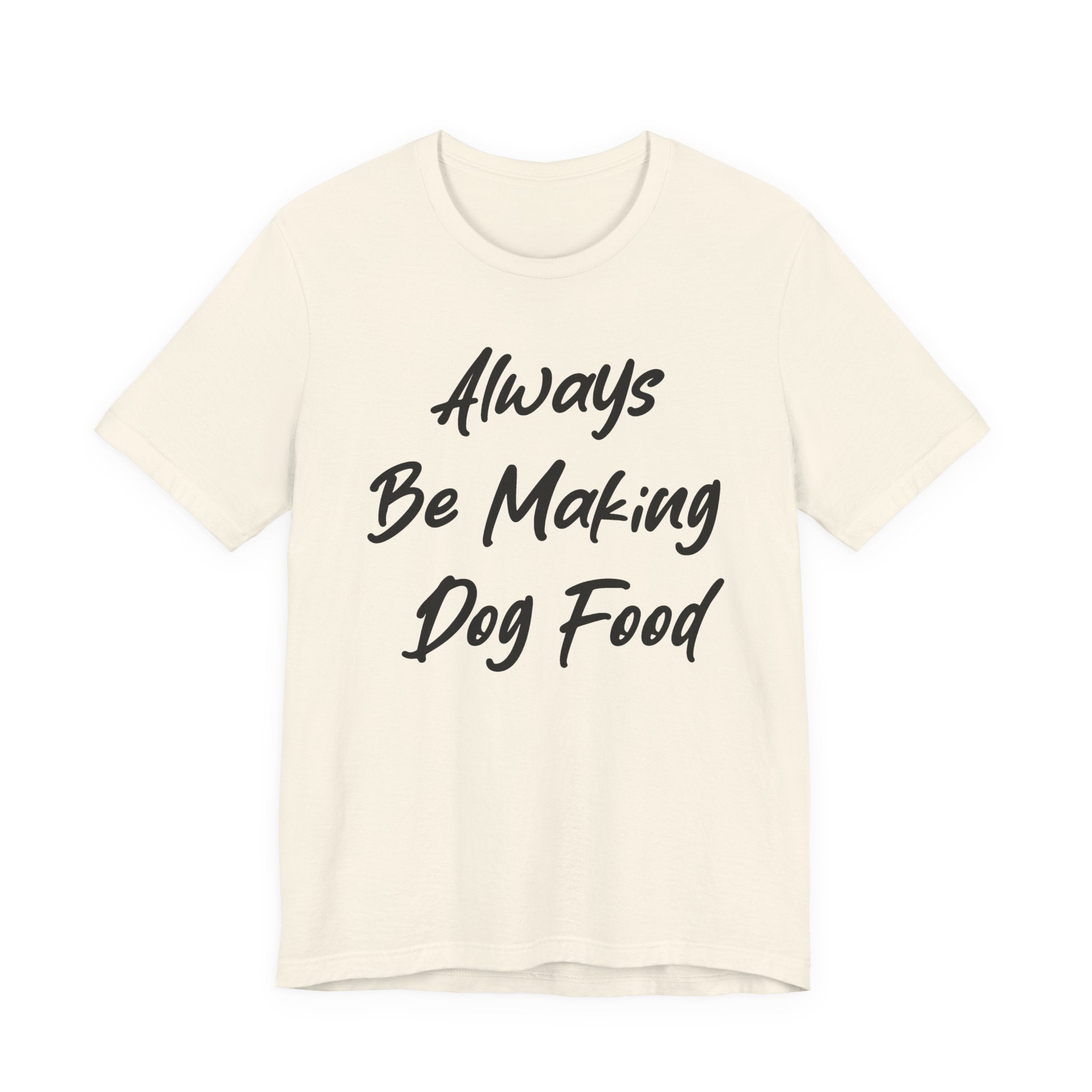 Always Be Making Dog food Black