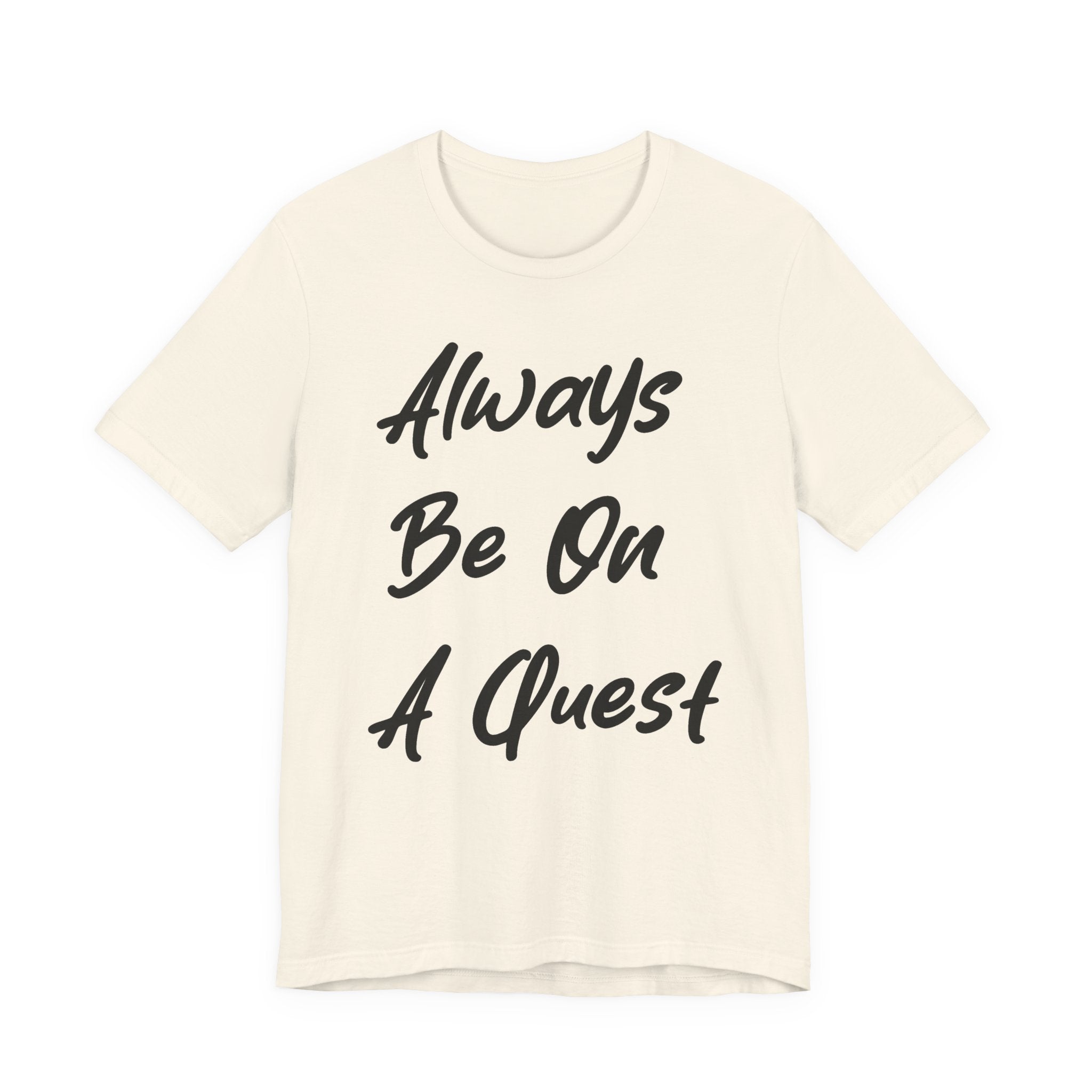 Always Be On A Quest Black