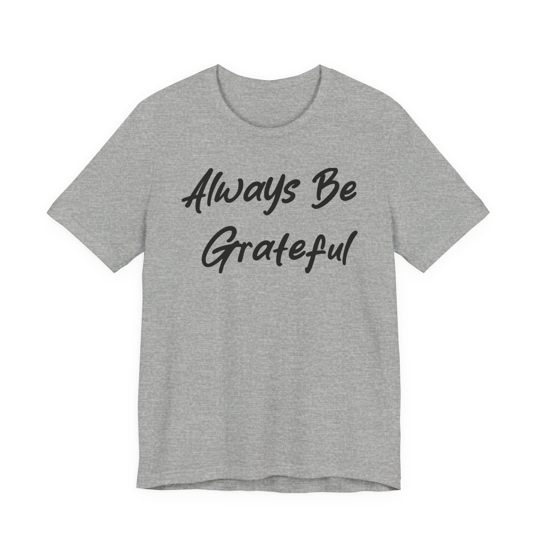 Always Be Grateful Black