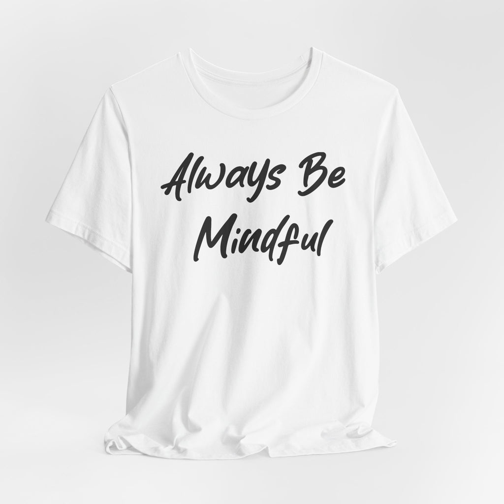Always Be Mindful Black