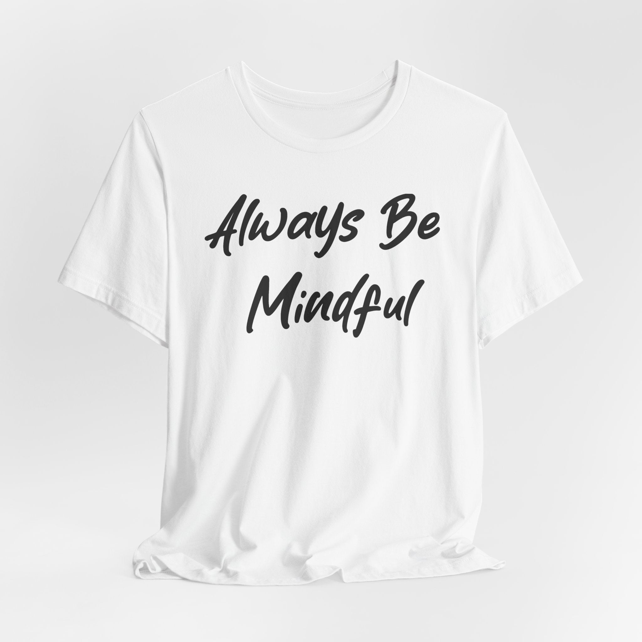 Always Be Mindful Black