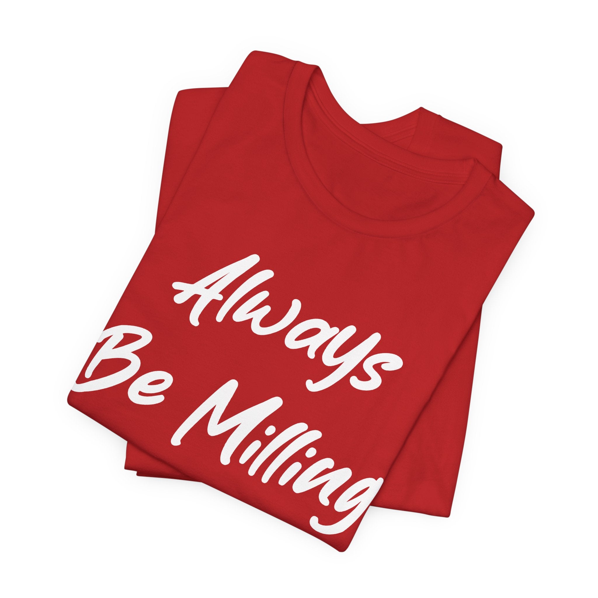 Always Be Milling Flour White