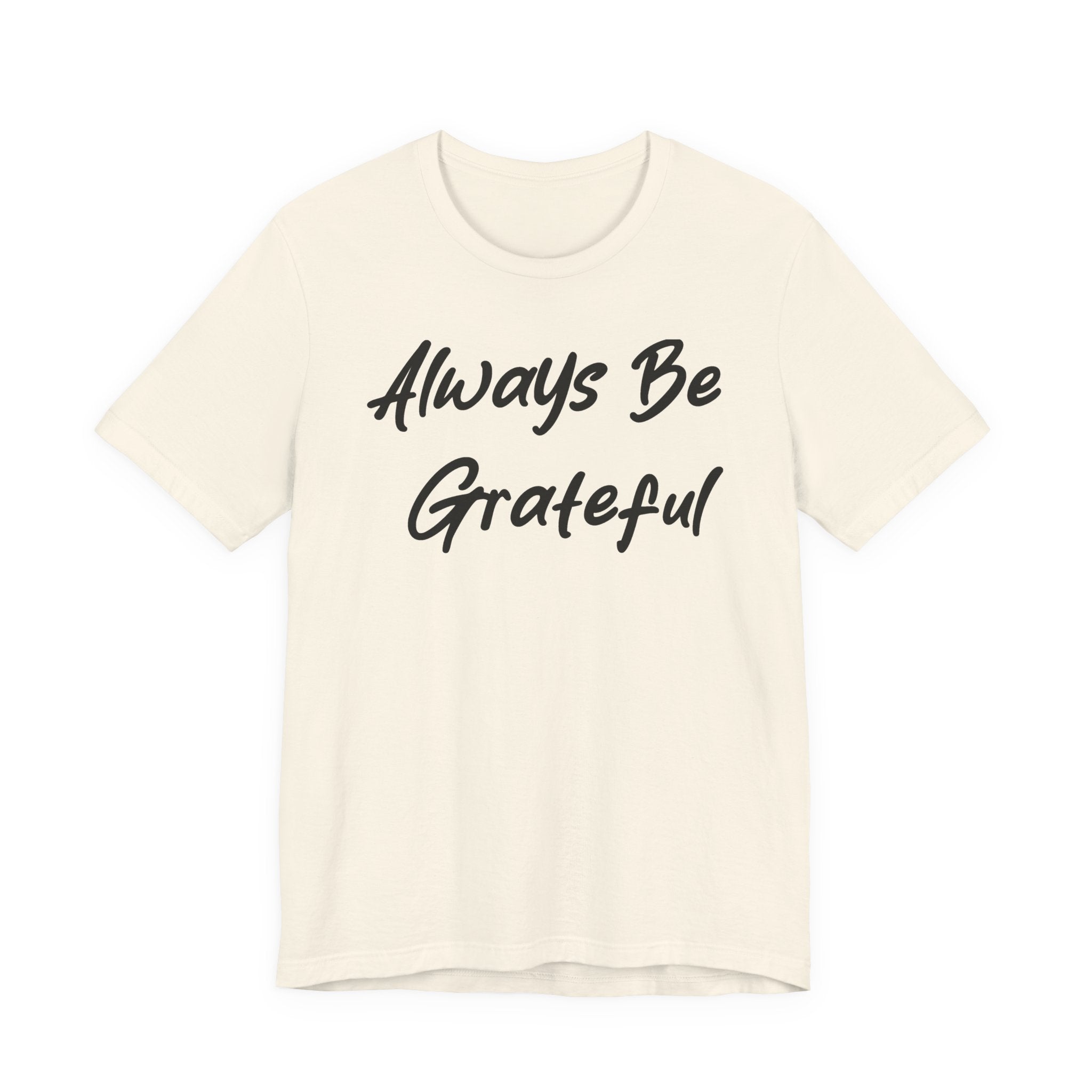 Always Be Grateful Black