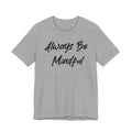 Always Be Mindful Black