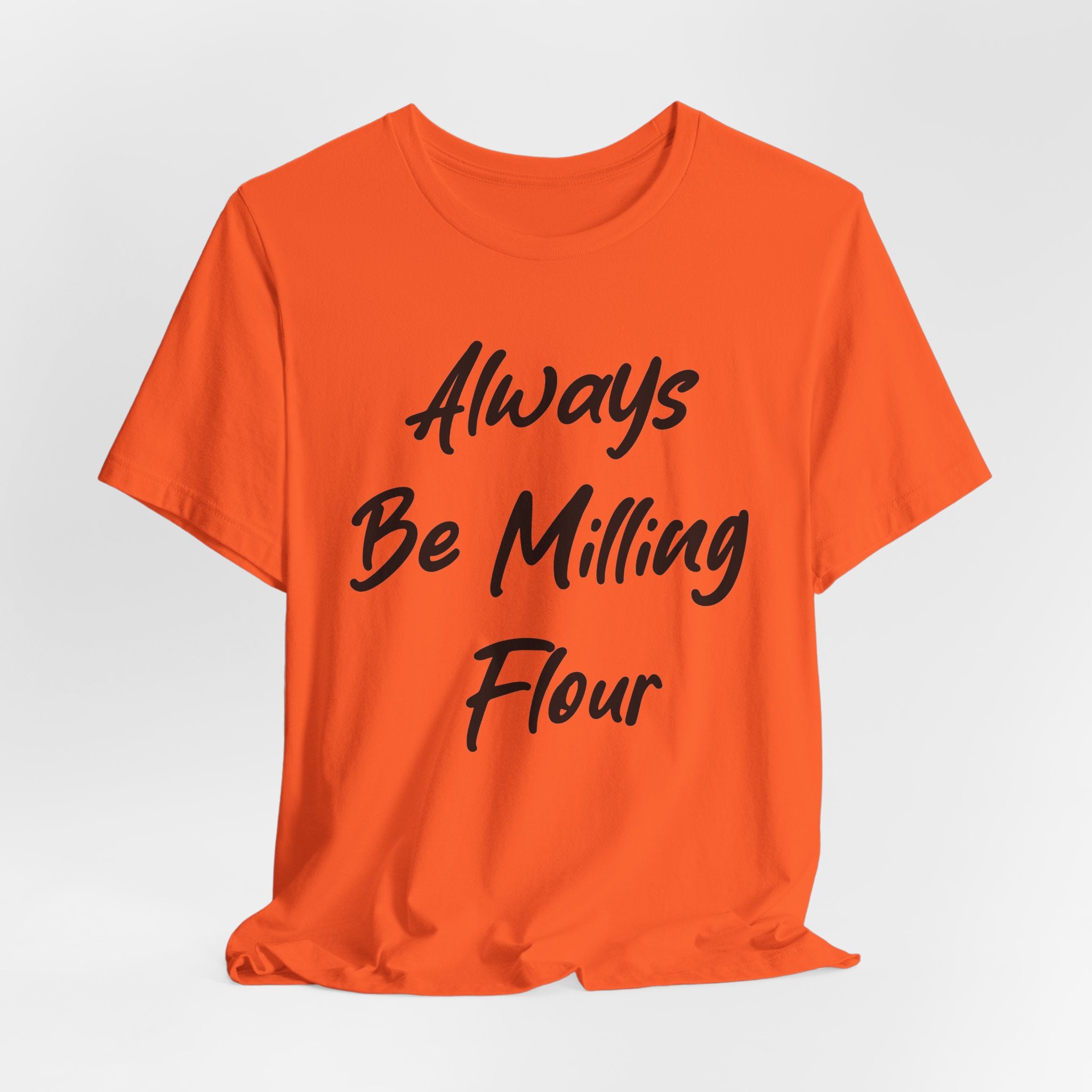 Always Be Milling Flour Black