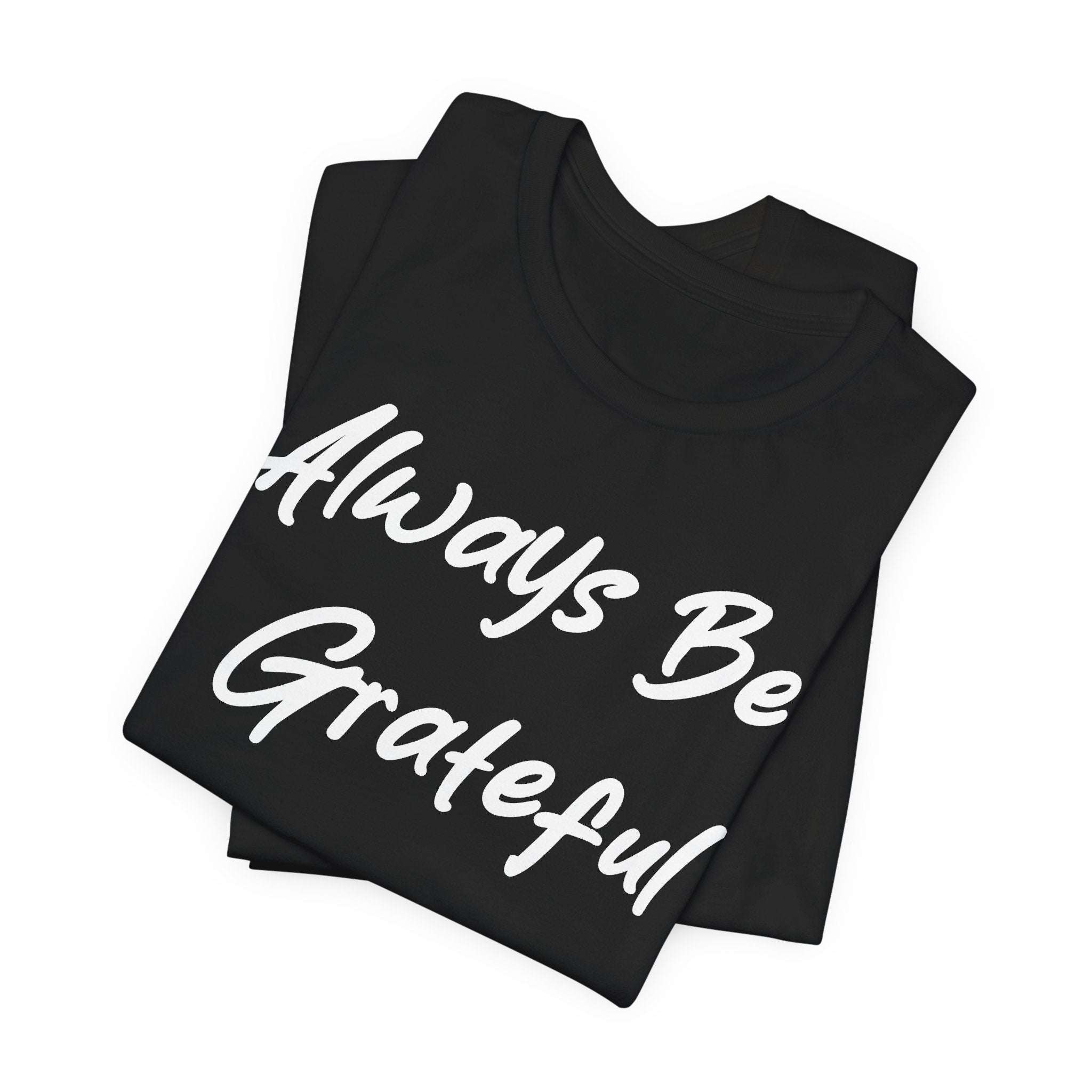 Always Be Grateful White