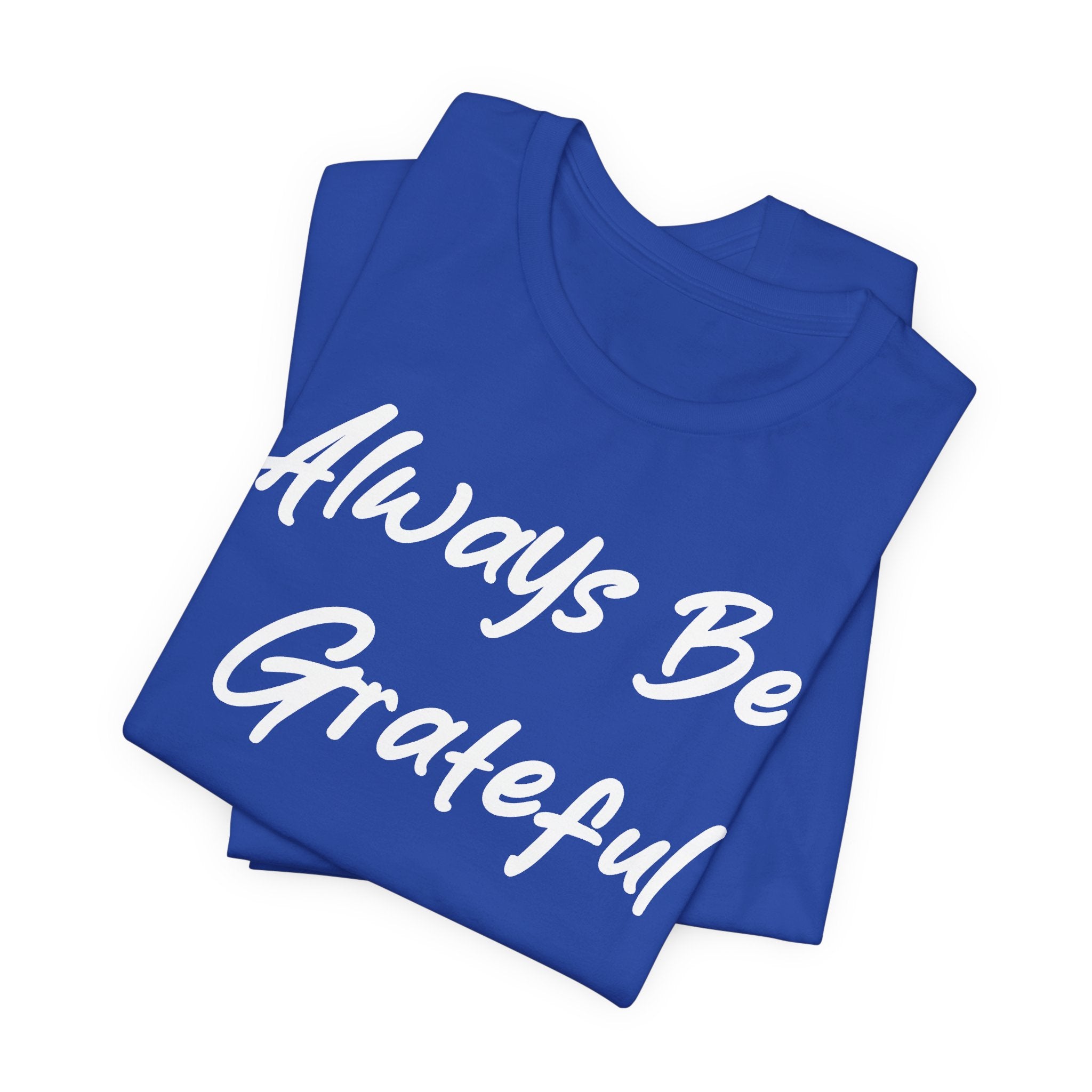 Always Be Grateful White