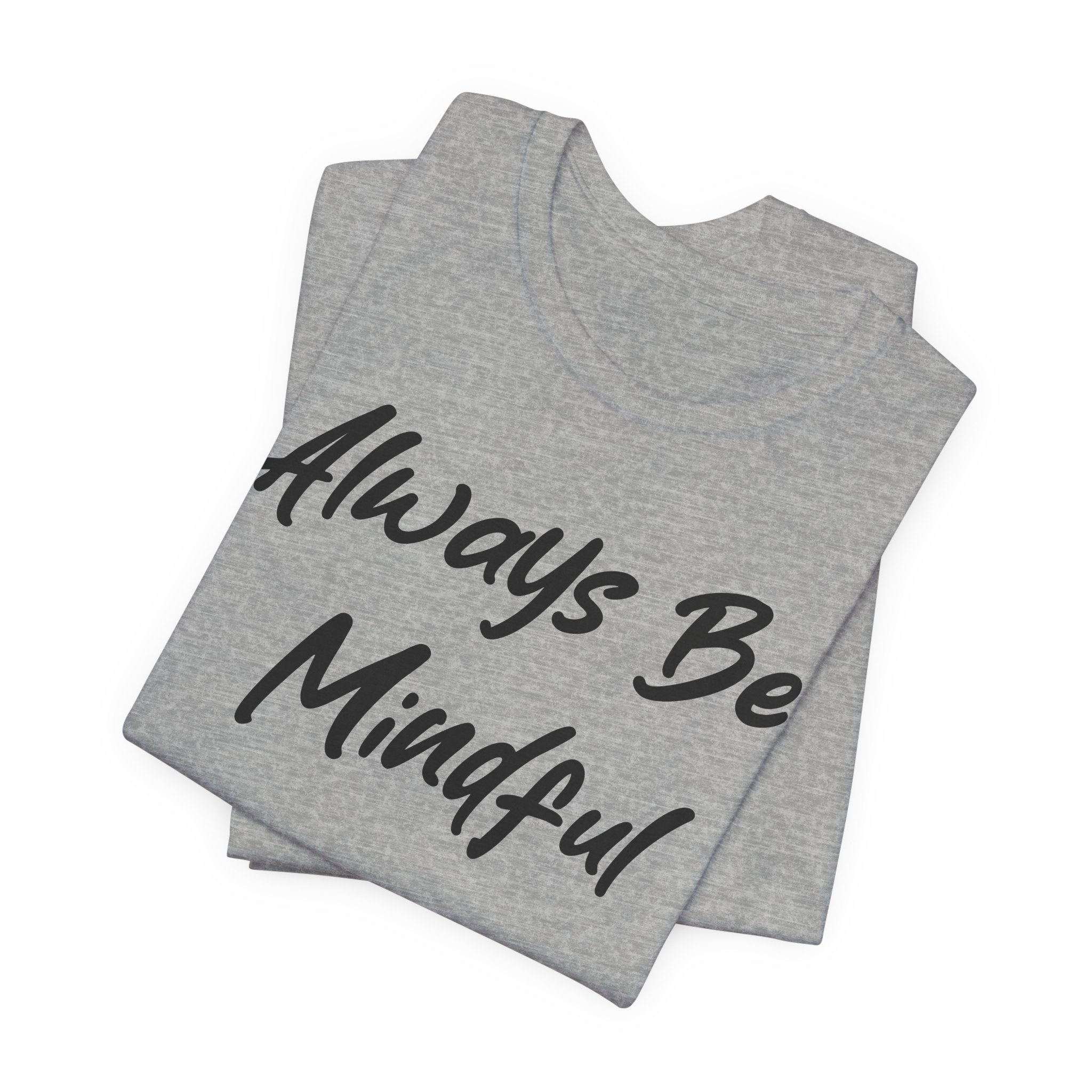 Always Be Mindful Black