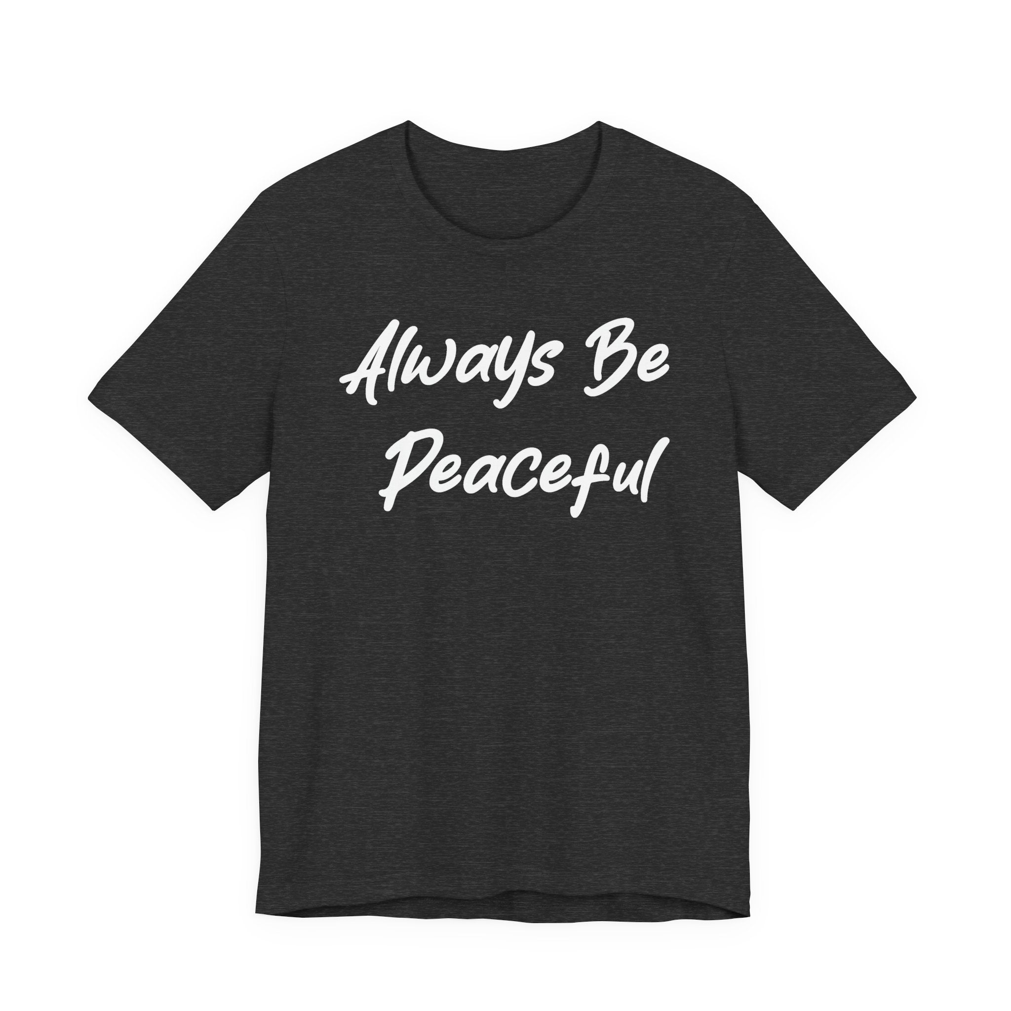 Always Be Peaceful White