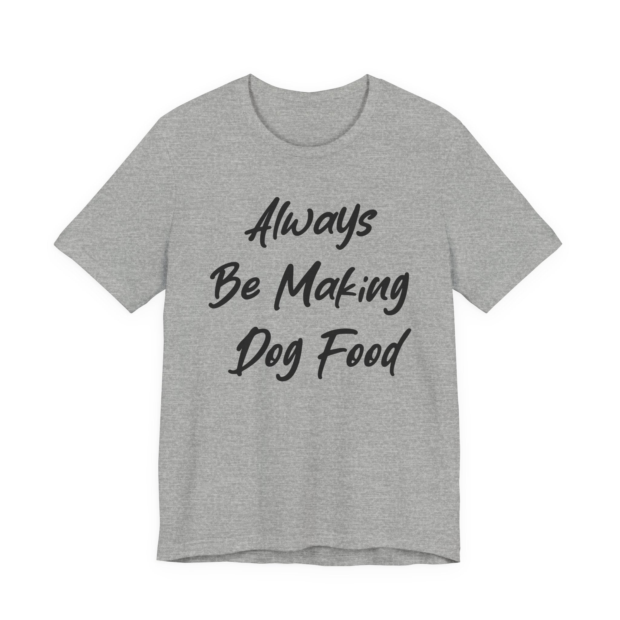 Always Be Making Dog food Black