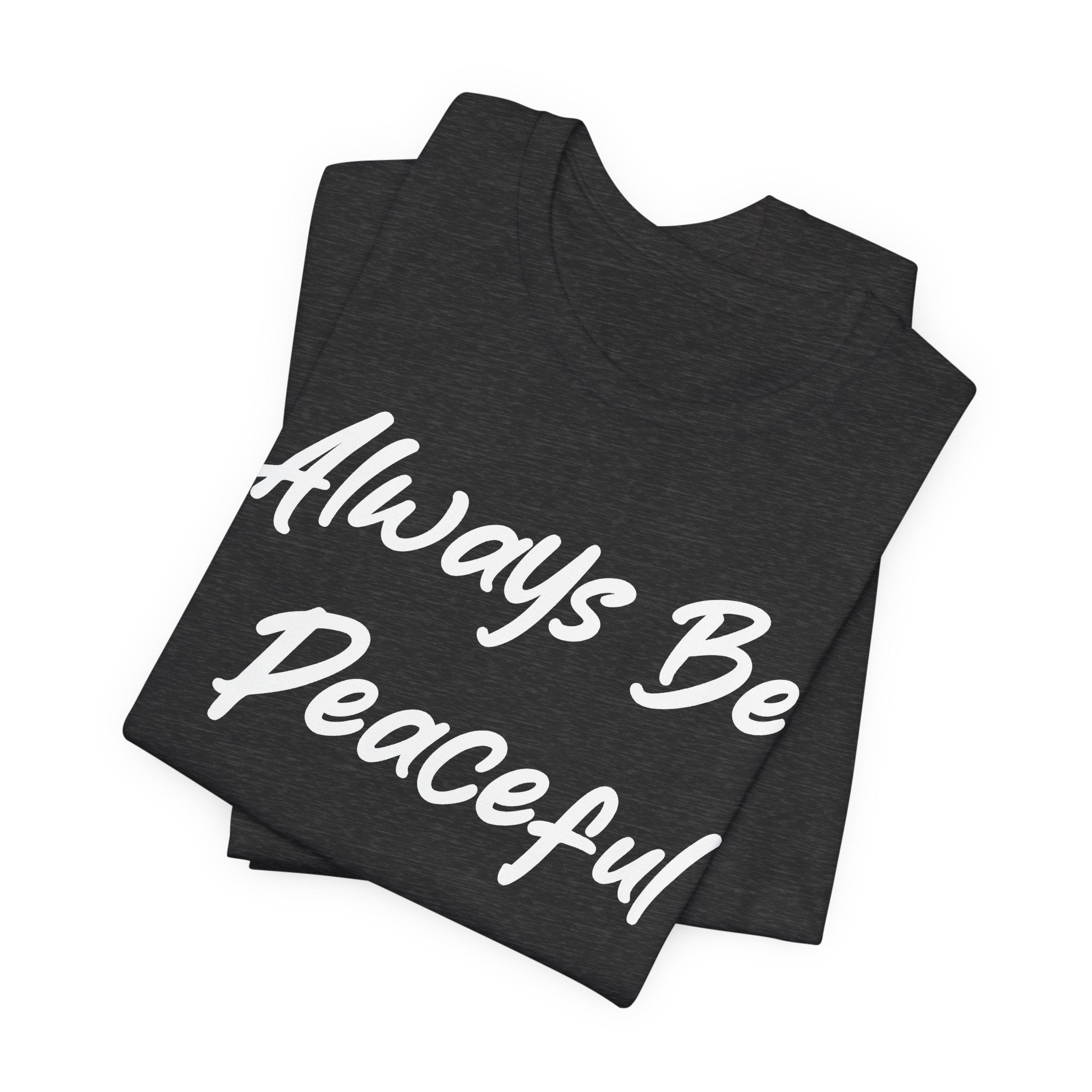 Always Be Peaceful White