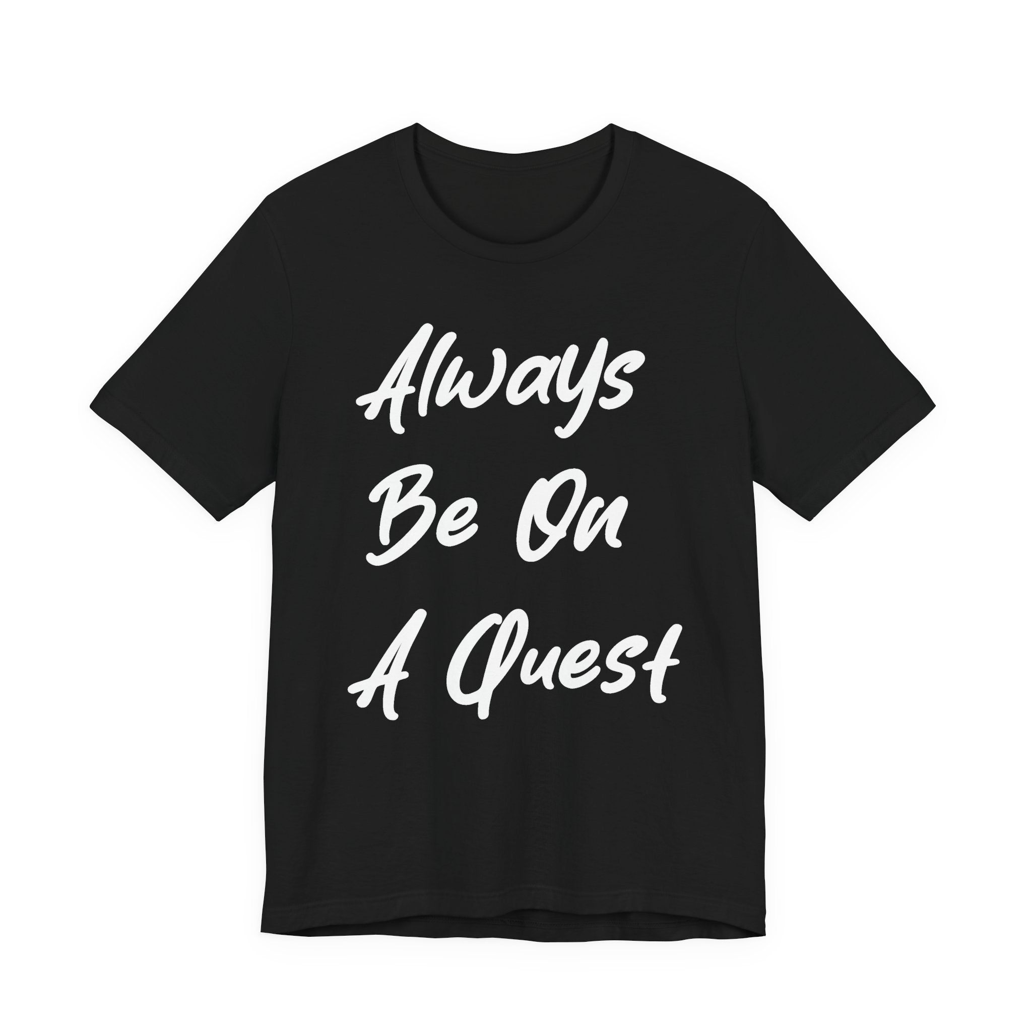 Always Be On A Quest White