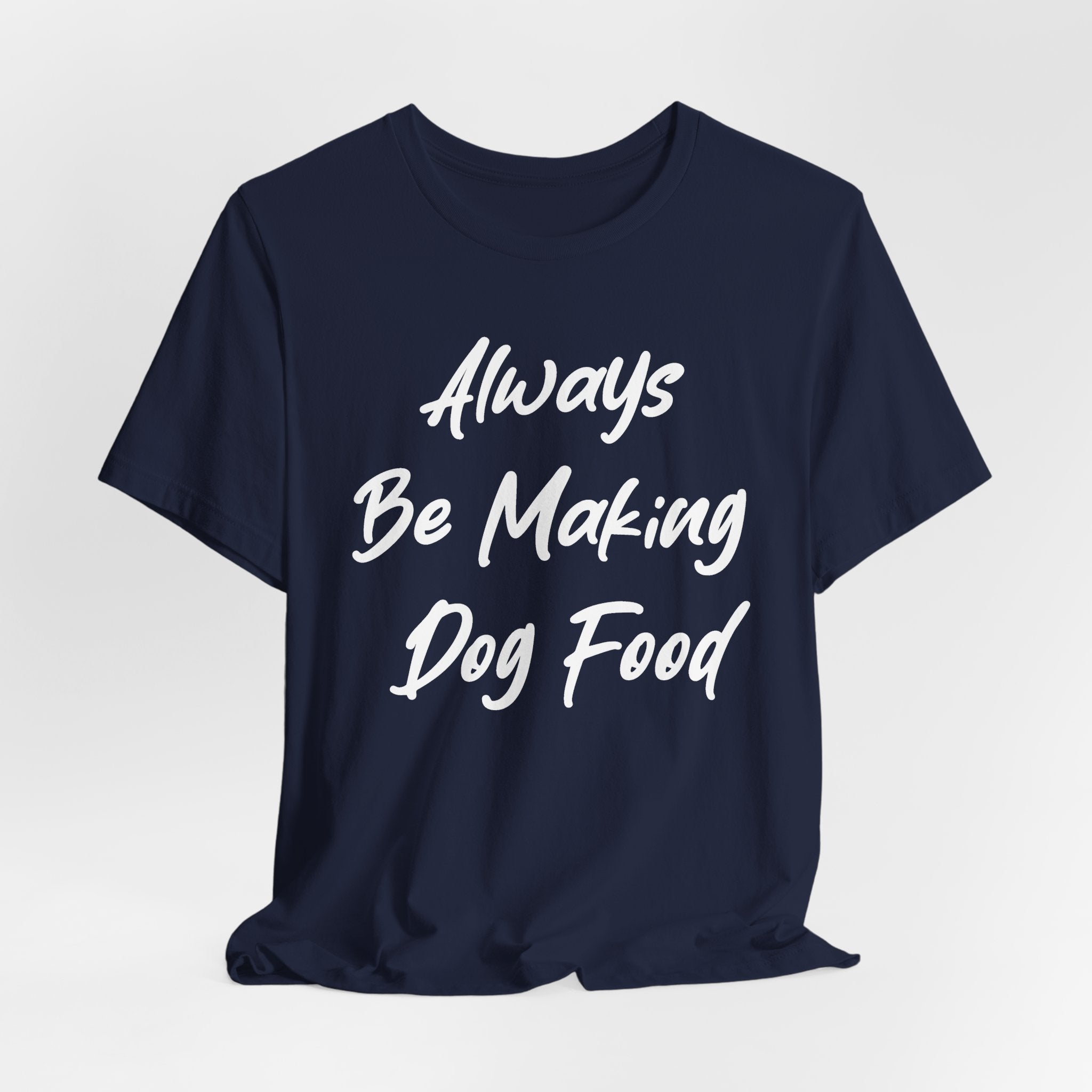 Always Be Making Dog food White