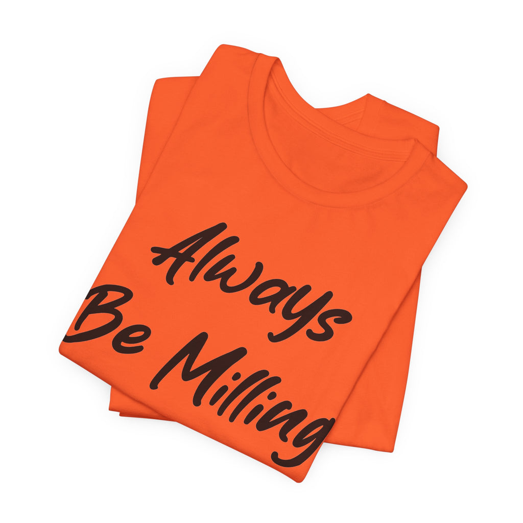 Always Be Milling Flour Black