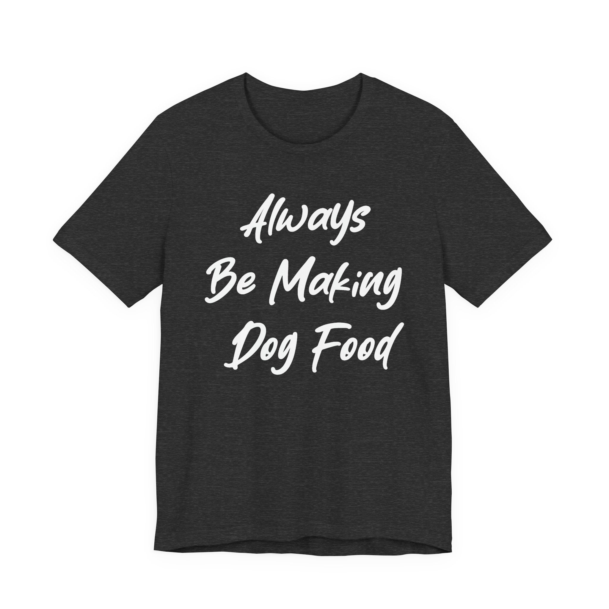 Always Be Making Dog food White